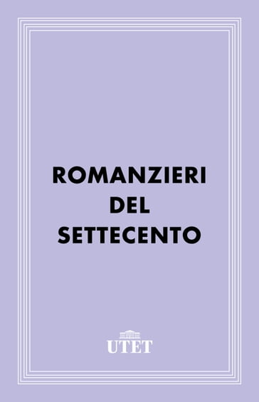 Romanzieri del Settecento - AA.VV. Artisti Vari