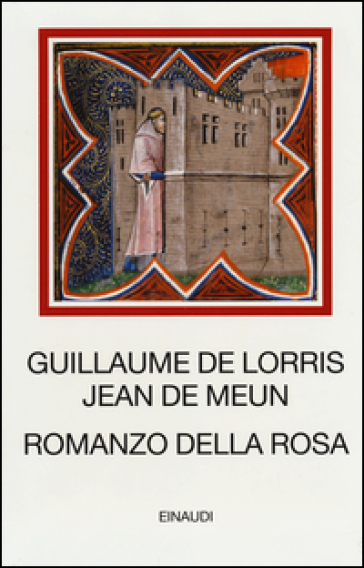 Romanzo della Rosa. Testo francese antico a fronte - Guillaume de Lorris - Jean de Meun