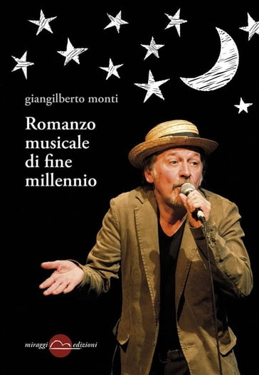 Romanzo musicale di fine millennio - Giangilberto Monti
