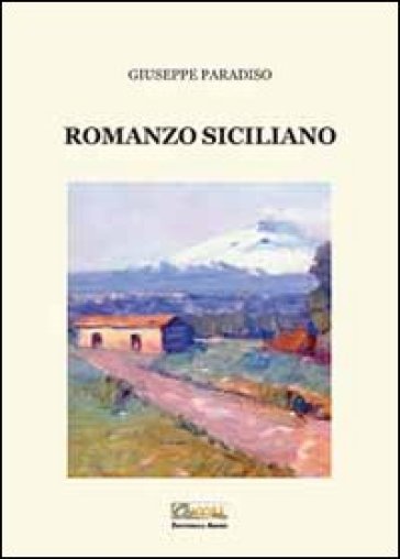 Romanzo siciliano - Giuseppe Paradiso