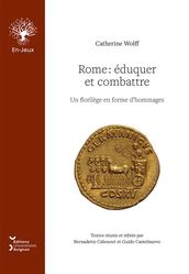 Rome : éduquer et combattre