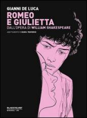 Romeo e Giulietta. Dall opera di William Shakespeare