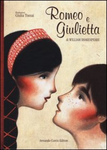 Romeo e Giulietta. Ediz. illustrata - William Shakespeare