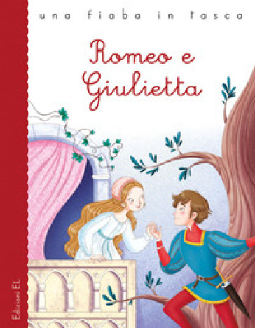 Romeo e Giulietta da William Shakespeare. Ediz. a colori - Stefano Bordiglioni