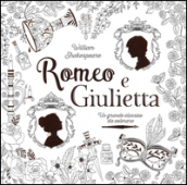 Romeo e Giulietta. Un grande classico da colorare