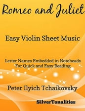 Romeo and Juliet Easy Violin Sheet Music