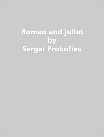 Romeo and juliet - Sergei Prokofiev