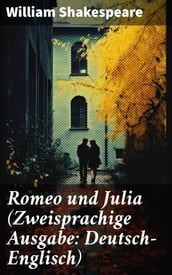 Romeo und Julia (Zweisprachige Ausgabe: Deutsch-Englisch)