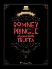 Romney Pringle, il genio della truffa vol.1 (Tradotto)