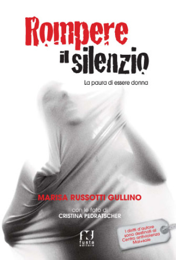 Rompere il silenzio - Marisa Russotti Gullino | 