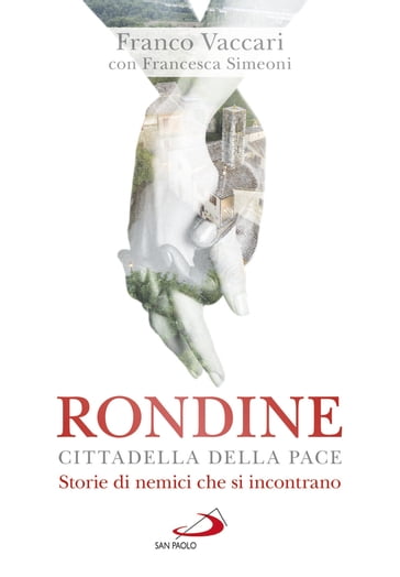 Rondine Cittadella della Pace - Francesca Simeoni - Franco Vaccari