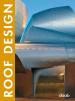 Roof design. Ediz. italiana, inglese, spagnola, francese e tedesca