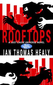 Rooftops: A Just Cause Universe Novel