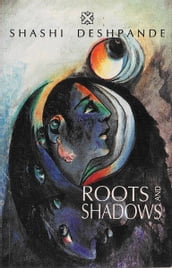 Roots and Shadows