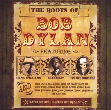 Roots of bob dylan +dvd