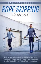 Rope Skipping für Einsteiger - Das Praxisbuch