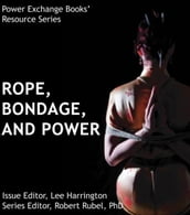 Ropes, Bondage, and Power Exchange