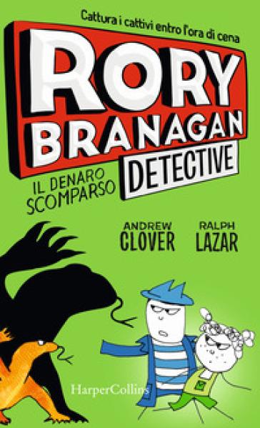 Rory Branagan, detective. Il denaro scomparso - Andrew Clover