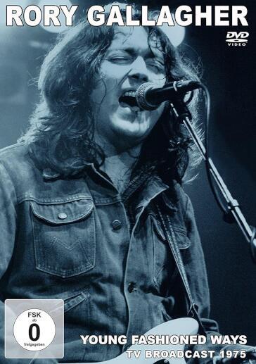 Rory Gallagher - Young Fashioned Ways Broadcast 1975