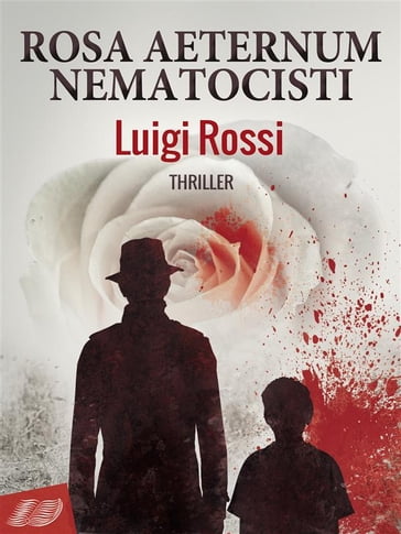 Rosa Aeternum Nematocisti - Luigi Rossi