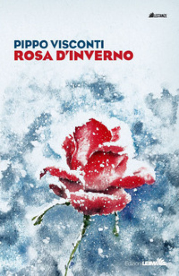 Rosa d'inverno - Pippo Visconti