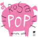 Rosa pop. Ediz. a colori