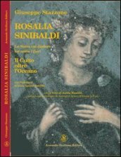 Rosalia Sinibaldi. La santa cui diedero lor nome i fiori. Il culto oltre l oceano