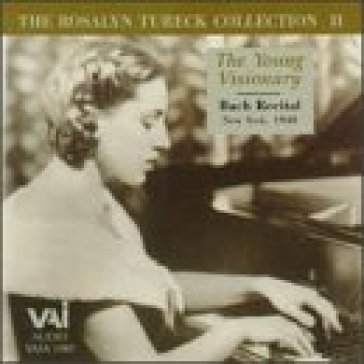 Rosalyn tureck-the yang visionary - Johann Sebastian Bach