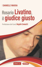 Rosario Livatino, il giudice giusto