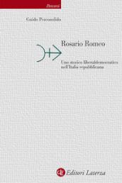 Rosario Romeo. Uno storico liberaldemocratico nell