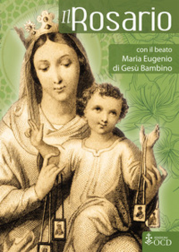 Il Rosario con il beato Maria Eugenio di Gesù Bambino