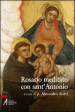 Rosario meditato con Sant Antonio