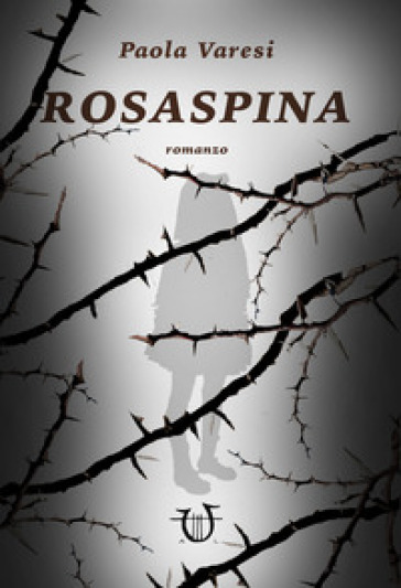 Rosaspina - Paola Varesi
