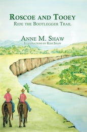 Roscoe and Tooey Ride the Bootlegger Trail