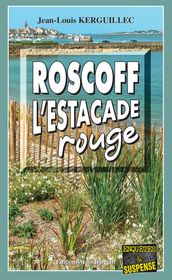 Roscoff, l estacade rouge