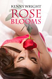 Rose Blooms: A Hotwife Romance