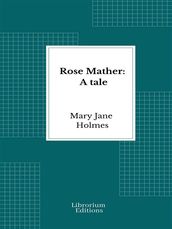 Rose Mather: A tale