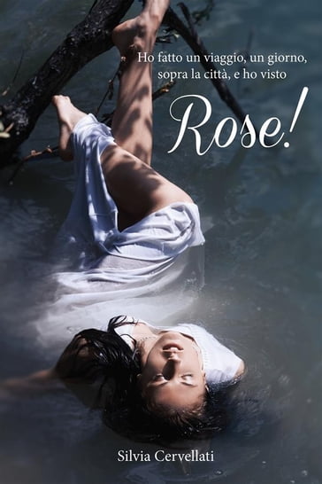 Rose! - Silvia Cervellati