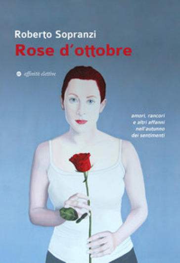 Rose d'ottobre - Roberto Sopranzi