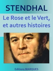 Le Rose et le Vert, et autres histoires