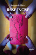 Rose incise