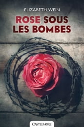 Rose sous les bombes