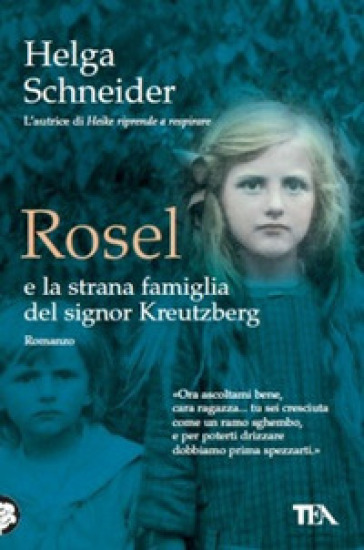 Rosel e la strana famiglia del signor Kreutzberg - Helga Schneider