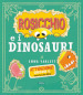 Rosicchio e i dinosauri. Ediz. a colori