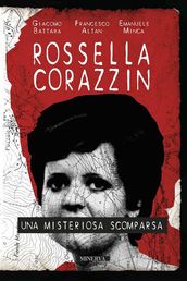 Rossella Corazzin. Una misteriosa scomparsa