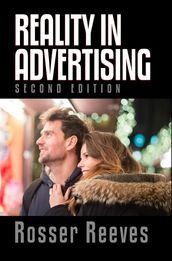 Rosser Reeves  Reality In Advertising - Second Edition