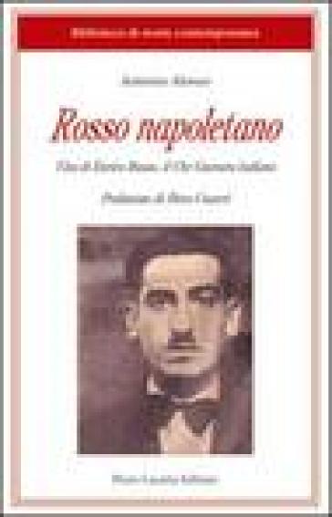 Rosso napoletano. Vita di Enrico Russo, il Che Guevara italiano - Antonio Alosco