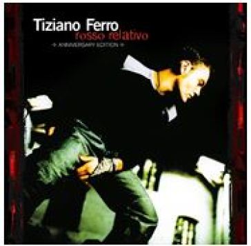 Rosso relativo - anniversary edition 3 cd - Tiziano Ferro
