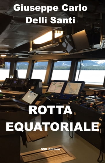 Rotta Equatoriale - Giuseppe Carlo Delli Santi