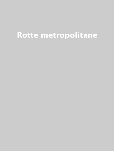 Rotte metropolitane